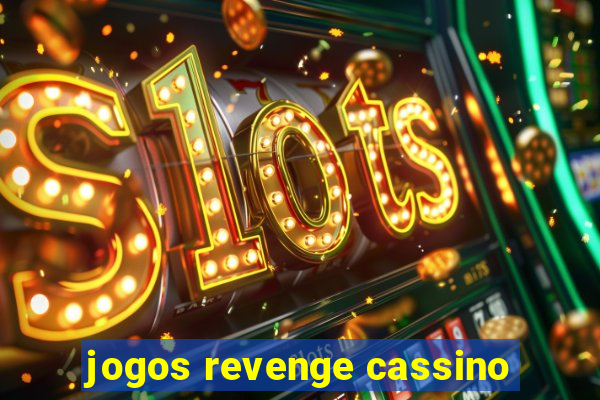 jogos revenge cassino